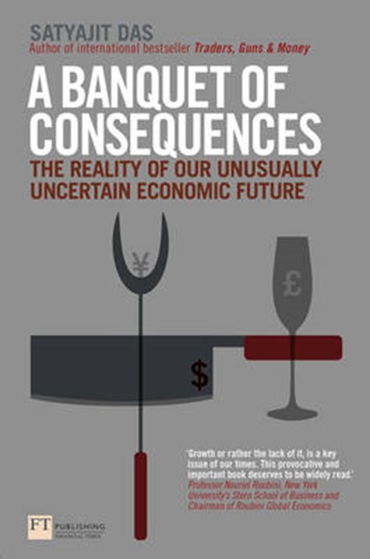 A Banquet of Consequences, Satyajit Das - Paperback - 9781292123806