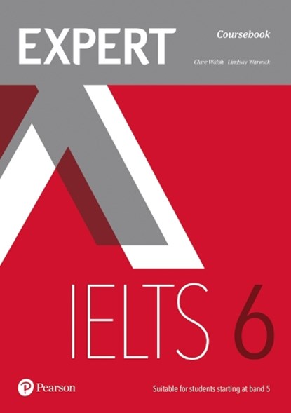 Expert IELTS 6 Coursebook, Clare Walsh ; Lindsay Warwick - Paperback - 9781292125022