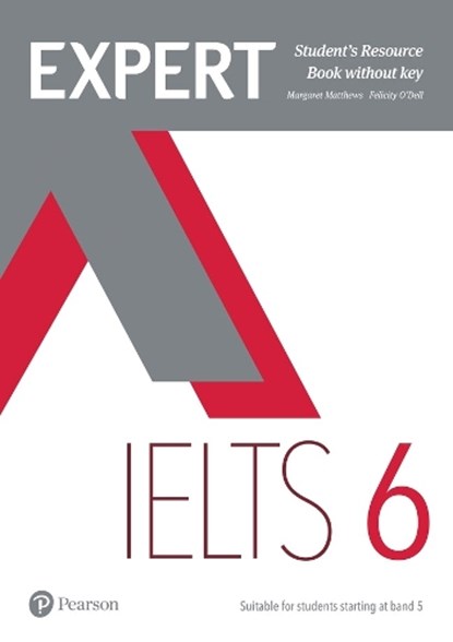 Expert IELTS 6 Student's Resource Book without Key, Margaret Matthews ; Felicity O'Dell - Paperback - 9781292125053