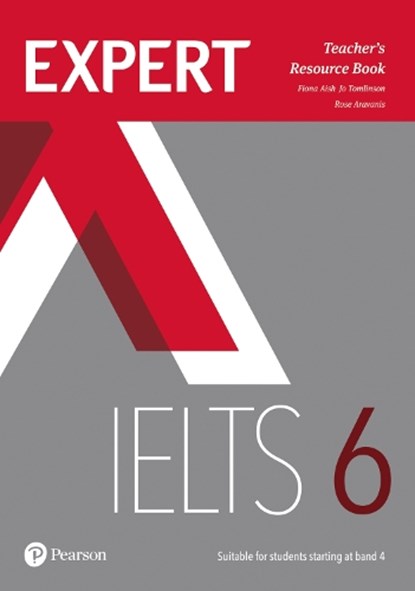 Expert IELTS 6 Teacher's Resource Book, Fiona Aish ; Jo Tomlinson ; Rosemary Aravanis - Paperback - 9781292125060