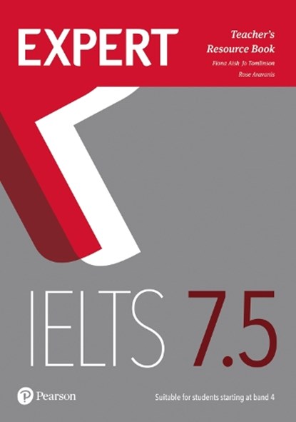 Expert IELTS 7.5 Teacher's Resource Book, Fiona Aish ; Jo Tomlinson ; Rosemary Aravanis - Paperback - 9781292125152