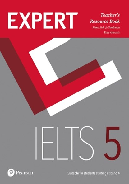 Expert IELTS 5 Teacher's Resource Book, Fiona Aish ; Jo Tomlinson ; Rosemary Aravanis - Paperback - 9781292125237