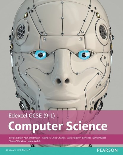 Edexcel GCSE (9-1) Computer Science Student Book, Ann Weidmann ; David Waller ; Alex Hadwen-Bennett ; Chris Charles - Paperback - 9781292125886
