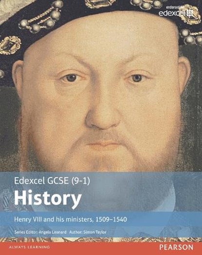 Edexcel GCSE (9-1) History Henry VIII and his ministers, 1509–1540 Student Book, Simon Taylor - Paperback - 9781292127255