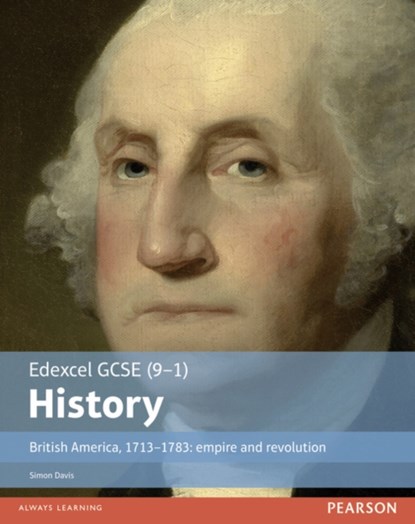 Edexcel GCSE (9-1) History British America, 1713–1783: empire and revolution Student Book, Simon Davis - Paperback - 9781292127293