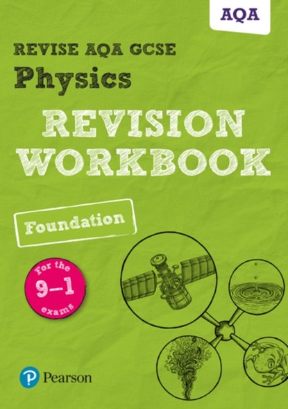 Pearson REVISE AQA GCSE (9-1) Physics Foundation Revision Workbook: For 2024 and 2025 assessments and exams (Revise AQA GCSE Science 16), Catherine Wilson - Paperback - 9781292131474