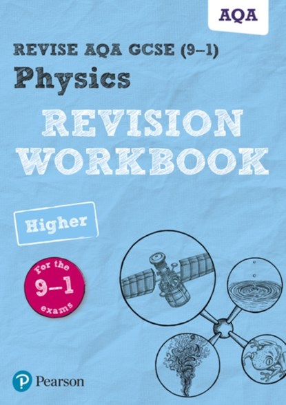 Pearson REVISE AQA GCSE (9-1) Physics Higher Revision Workbook: For 2024 and 2025 assessments and exams (Revise AQA GCSE Science 16), Catherine Wilson - Paperback - 9781292131504