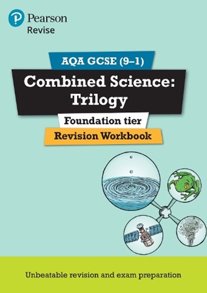 Pearson REVISE AQA GCSE Combined Science Trilogy (Foundation) Revision Workbook - for 2025, 2026 exams, Nora Henry ; Catherine Wilson ; Nigel Saunders - Paperback - 9781292131672
