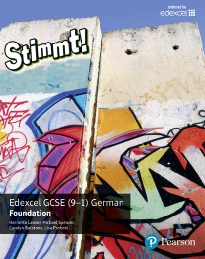 Stimmt! Edexcel GCSE German Foundation Student Book, Harriette Lanzer ; Michael Spencer ; Carolyn Batstone ; Lisa Probert - Paperback - 9781292132723
