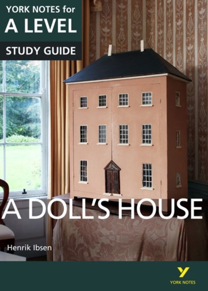 A Doll’s House: York Notes for A-level everything you need to catch up, study and prepare for and 2023 and 2024 exams and assessments, Henrik Ibsen ; Frances Gray - Paperback - 9781292138152