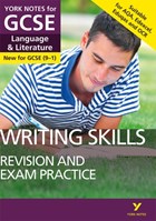 Writing Skills REVISION AND EXAM PRACTICE GUIDE: York Notes for GCSE (9-1) | Mike Gould | 