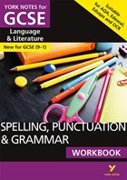 Spelling, Punctuation and Grammar WORKBOOK: York Notes for GCSE (9-1) | Walter, Elizabeth ; Woodford, Kate | 