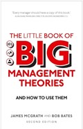 The Little Book of Big Management Theories | Mcgrath, James ; Bates, Bob | 