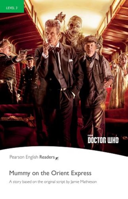 Level 3: Doctor Who: Mummy on the Orient Express, Jamie Matheson ; Jane Rollason - Paperback - 9781292205830