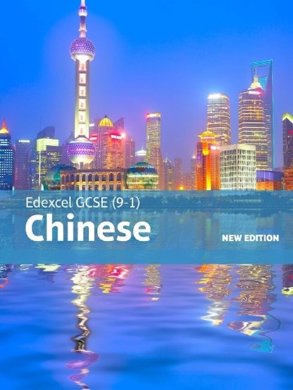 Edexcel GCSE Chinese (9-1) Student Book New Edition, Hua Yan ; Michelle Tate ; Lisa Wang ; Yu Bin - Paperback - 9781292210841