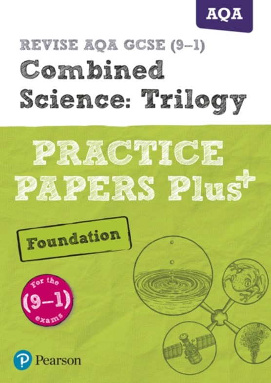 Pearson REVISE AQA GCSE (9-1) Combined Science Trilogy Foundation Practice Papers Plus