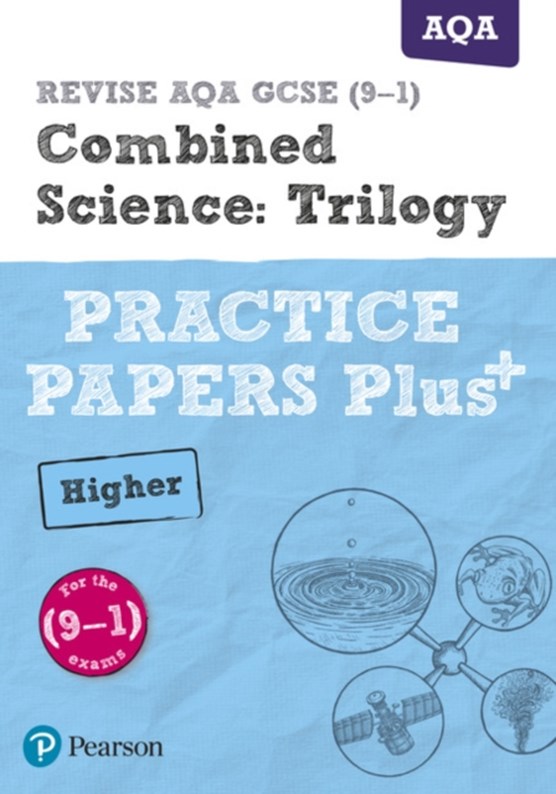 REVISE AQA GCSE (9-1) Combined Science Higher Practice Papers Plus