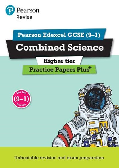Pearson REVISE Edexcel GCSE Combined Science (Higher) Practice Papers Plus - for 2026, 2027 exams, Stephen Hoare ; Nigel Saunders ; Catherine Wilson ; Allison Court - Paperback - 9781292211084