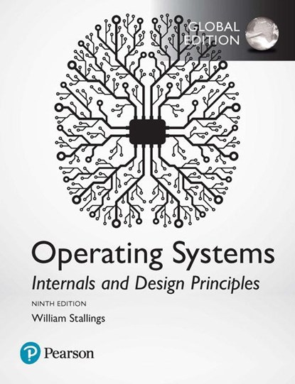 Operating Systems: Internals and Design Principles, Global Edition, William Stallings - Paperback - 9781292214290