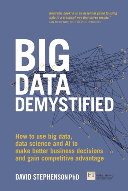 Big Data Demystified, David Stephenson - Paperback - 9781292218106