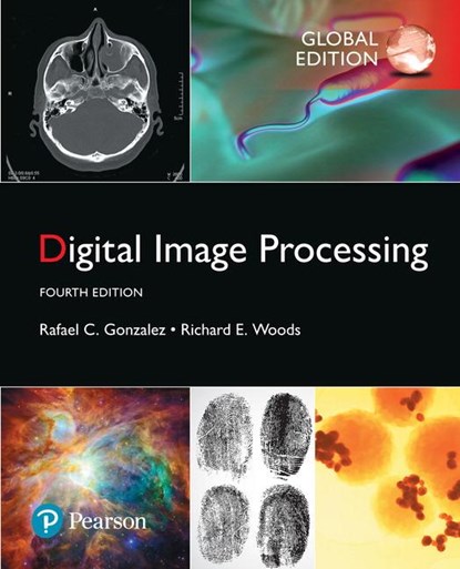Digital Image Processing, Global Edition, Rafael Gonzalez ; Richard Woods - Paperback - 9781292223049