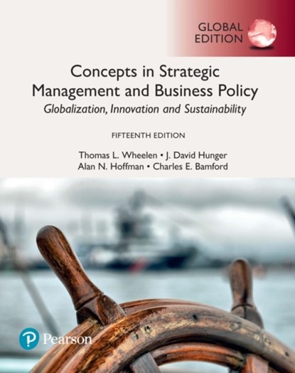 Concepts in Strategic Management and Business Policy: Globalization, Innovation and Sustainability, Global Edition, Thomas Wheelen ; J. Hunger ; Alan Hoffman ; Charles Bamford - Paperback - 9781292227290