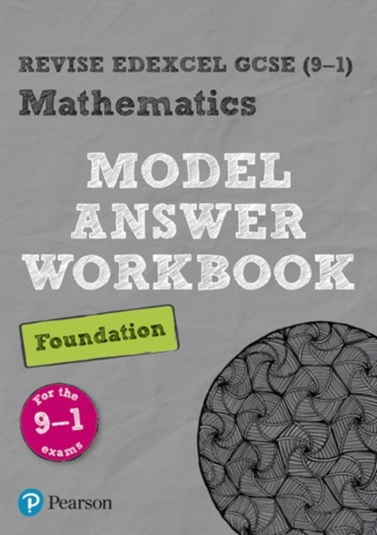 Pearson REVISE Edexcel GCSE (9-1) Mathematics Foundation Model Answer Workbook: For 2024 and 2025 assessments and exams (REVISE Edexcel GCSE Maths 2015), niet bekend - Paperback - 9781292230269