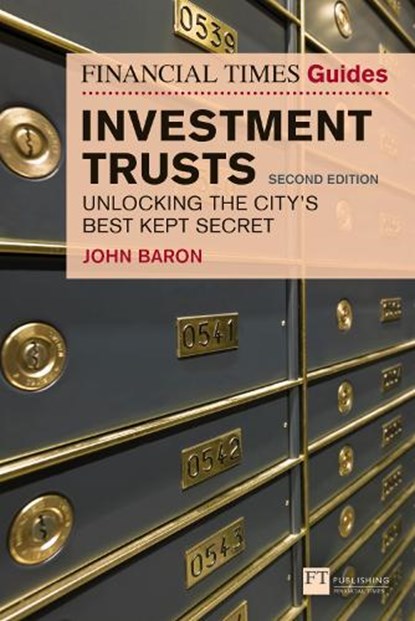 The Financial Times Guide to Investment Trusts, John Baron - Paperback - 9781292232546