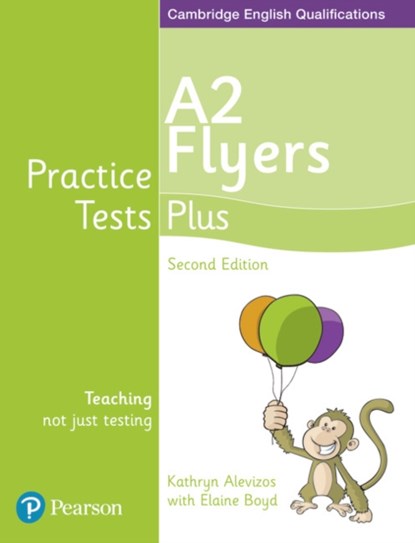 Practice Tests Plus A2 Flyers Students' Book, Elaine Boyd ; Kathryn Alevizos - Paperback - 9781292240213