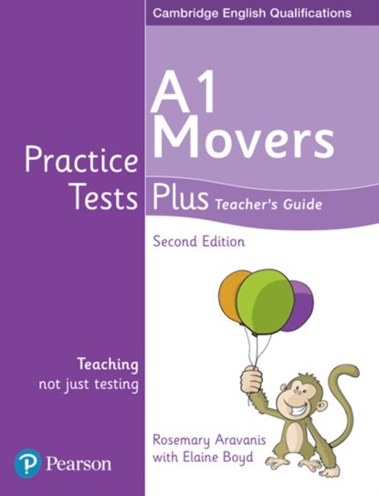Practice Tests Plus A1 Movers Teacher's Guide, Elaine Boyd ; Rosemary Aravanis - Paperback - 9781292240251