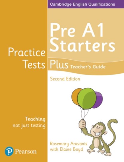 Practice Tests Plus Pre A1 Starters Teacher's Guide, Elaine Boyd ; Rosemary Aravanis - Paperback - 9781292240299