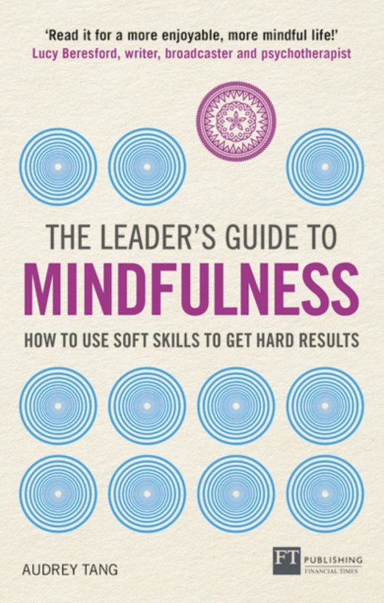 The Leader's Guide to Mindfulness