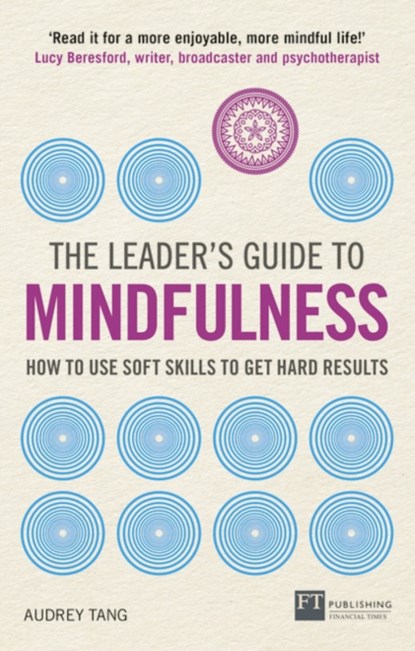The Leader's Guide to Mindfulness, Audrey Tang - Paperback - 9781292248400