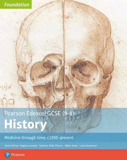 Edexcel GCSE (9-1) History Foundation Medicine through time, c1250-present Student Book, Sally Thorne ; Hilary Stark ; Laura Goodyear - Paperback - 9781292258348