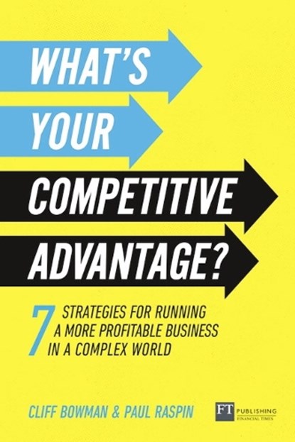 What's Your Competitive Advantage?, Cliff Bowman ; Paul Raspin - Paperback - 9781292259390