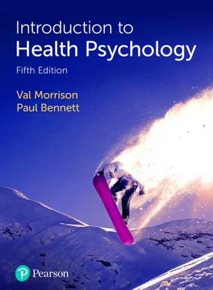 Introduction to Health Psychology, Val Morrison ; Paul Bennett - Paperback - 9781292262901
