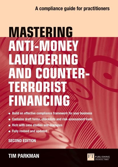 Mastering Anti-Money Laundering and Counter-Terrorist Financing, Tim Parkman - Paperback - 9781292282350