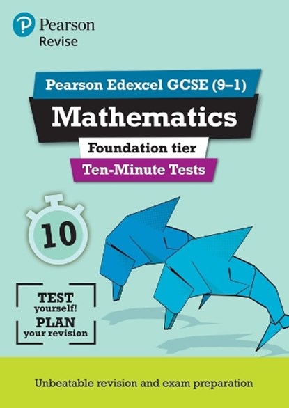Pearson REVISE Edexcel GCSE Maths (Foundation) Ten-Minute Tests - for 2026, 2027 exams, Ian Bettison ; Su Nicholson - Paperback - 9781292294315