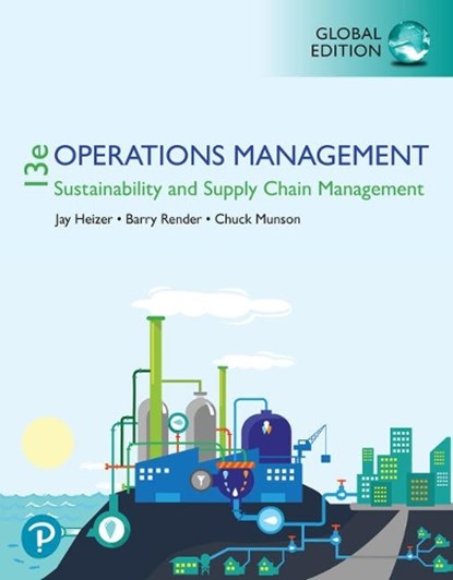 Operations Management: Sustainability and Supply Chain Management, Global Edition, Jay Heizer ; Barry Render ; Chuck Munson - Paperback - 9781292295039