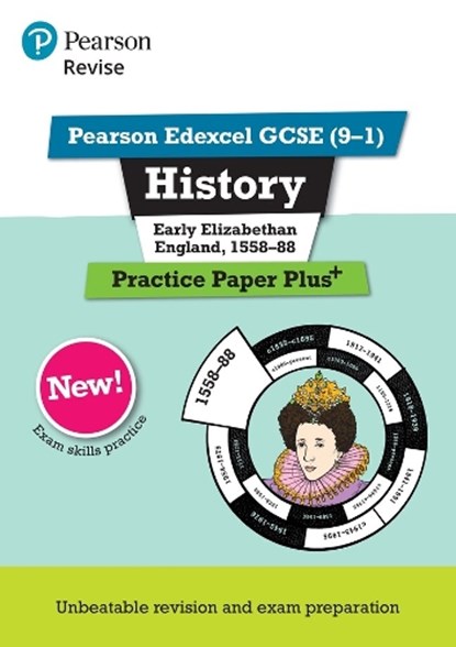 Pearson REVISE Edexcel GCSE History Early Elizabethan England, 1558-88 Practice Paper Plus, Ben Armstrong - Paperback - 9781292310145
