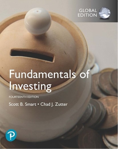 Fundamentals of Investing, Global Edition, Scott Smart ; Chad Zutter - Paperback - 9781292316970
