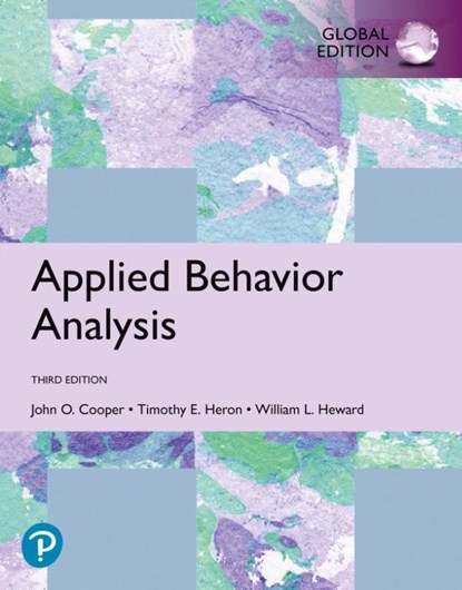 Applied Behavior Analysis, Global Edition, John Cooper ; Timothy Heron ; William Heward - Paperback - 9781292324630