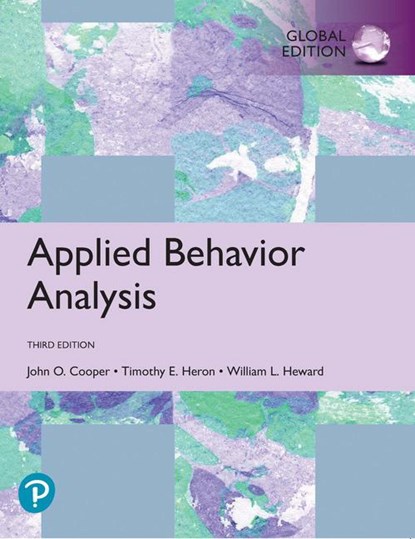 Applied Behavior Analysis, Global Edition, John Cooper ; Timothy Heron ; William Heward - Paperback - 9781292324630