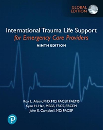 International Trauma Life Support for Emergency Care Providers, Global Edition, ITLS ; Ann Navarro ; James Atkinson - Paperback - 9781292357676