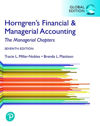 Horngren's Financial & Managerial Accounting, The Managerial Chapters, Global Edition, Tracie Miller-Nobles ; Brenda Mattison ; Ella Mea Matsumura - Paperback - 9781292412337