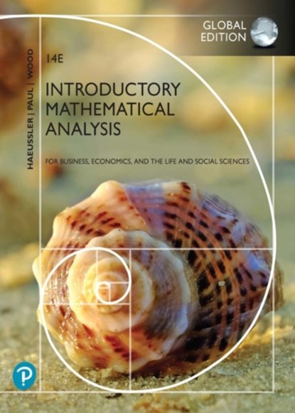 Introductory Mathematical Analysis for Business, Economics, and the Life and Social Sciences, Global Edition, Ernest Haeussler ; Richard Paul ; Richard Wood - Paperback - 9781292413020