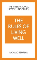 The Rules of Living Well: A Personal Code for a Healthier, Happier You, 2nd edition - Richard Templar - 9781292435640