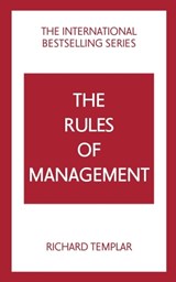 The Rules of Management: A definitive code for managerial success - Richard Templar - 9781292435763