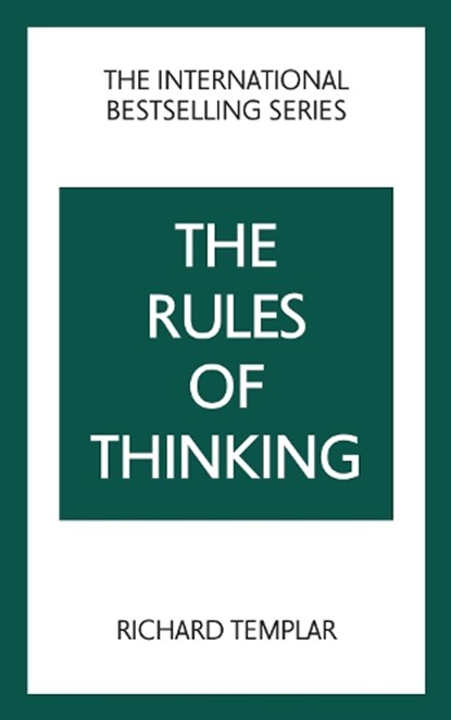 The Rules of Thinking: A Personal Code to Think Yourself Smarter, Wiser and Happier, Richard Templar - Paperback - 9781292435824