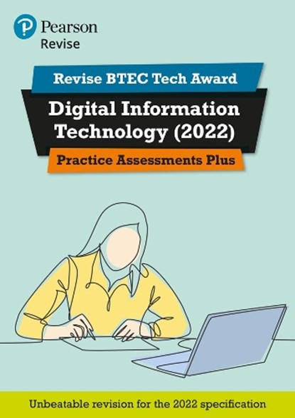 Pearson REVISE BTEC Tech Award Digital Information Technology 2022 Practice Assessments Plus - 2023 and 2024 exams and assessments, Colin Harber-Stuart - Paperback - 9781292436227
